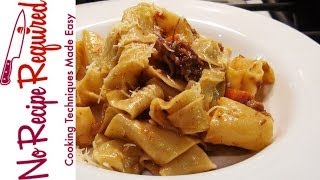 Pappardelle with Pork Sugo  NoRecipeRequiredcom [upl. by Jimmy22]