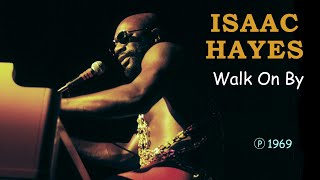 ISAAC HAYES  Walk On By [upl. by Dnomasor]