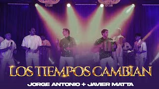 Los Tiempos Cambian  Jorge Antonio Oñate amp Javier Matta [upl. by Oniram]