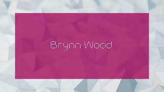 Brynn Wood  appearance [upl. by Nrublim1]