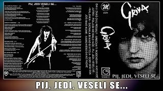 GRIVA  PIJ JEDI VESELI SE  Cenzurisana verzija  1992 [upl. by Aleafar]