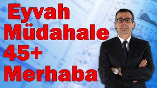 Eyvah Müdahale 45 Merhaba [upl. by Novyart]