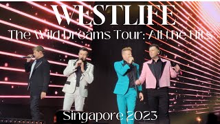 WESTLIFE  The Wild Dreams Tour All the Hits Singapore 2023  4k shot by S23 Ultra [upl. by Nomolas266]