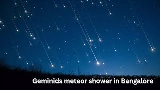 Geminids meteor shower in Bangalore [upl. by Lanaj]