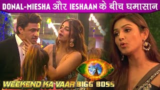 Bigg Boss 15 Weekend Ka Vaar Donal Bisht Miesha Iyer and Ieshaan Sehgaal Get Into A Huge Fight [upl. by Rehpoitsirhc685]