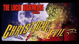 The Lucid Nightmare  Christmas Evil Review [upl. by Westerfield149]