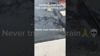 Never using “Fishbrain” again fishing funny shorts [upl. by Darahs643]