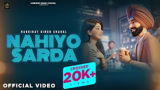 Nahiyo Sarda Official Lyrical  Harkirat Singh Chahal  Vishal  Latest Romantic Punjabi Songs 😍 [upl. by Nailil]