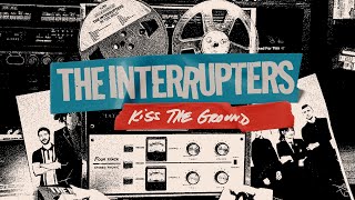 The Interrupters  quotKiss The Groundquot Lyric Video [upl. by Monjan]