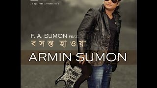 Boshonto Hawa  F A Sumon ft Armin Sumon  Full Album  Audio Jukebox  ☢☢ EXCLUSIVE ☢☢ [upl. by Marietta647]