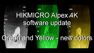 HIKMICRO Alpex 4K Software update Green and yellow  new colors Zielony i żółty  nowe kolory [upl. by Manley]