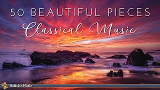 50 Most Beautiful Classical Music Pieces [upl. by Trimble]