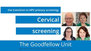 Goodfellow Unit Webinar Cervical screening update [upl. by Oileduab]