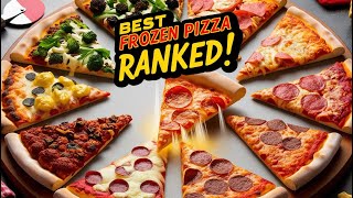 We Tried And Ranked 17 Of The Best Frozen Pizzas And The Winner Had Us Shook [upl. by Avirt203]