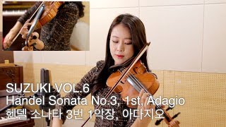 SUZUKI VOL6 스즈키6권 02Handel Violin Sonata No3 in F Major 1st Mov Adagio [upl. by Edlihtam]