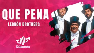 Hermanos Lebrón  Qué Pena  Salsa amp Letra [upl. by Klemens]