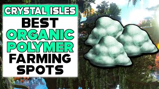 Where To Get ORGANIC POLYMER On The CRYSTAL ISLES Map In ARK [upl. by Marola]