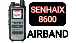 SenHaix 8600  Amazing on Airband amp Ham Radio not usb  C [upl. by Netsirt329]