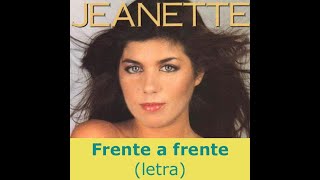 Jeanette  Frente a frente letra [upl. by Felise664]