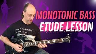 Monotonic Bass Etude Lesson in E [upl. by Itisahc]