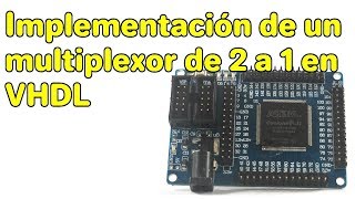 Implementación en VHDL de un multiplexor de 2 a 1 [upl. by Rus254]