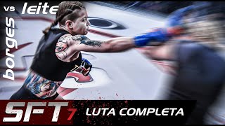 LUTA COMPLETA MMA  SFT 7  Paty Borges vs Claudia Leite [upl. by Shawna]