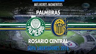 Melhores Momentos  Palmeiras 2 x 0 Rosario CentralARG  Libertadores  03032016 [upl. by Emirej996]