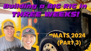 Building a Custom PETERBILT 379 in three weeks MATS 2024 Part 3 [upl. by Llekcm]