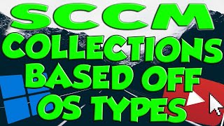 SCCM Collection Groups Based Off Of Operating Systems [upl. by Aldo]