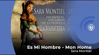 Sara Montiel  Es Mi Hombre  Mon Home  Del Film quotLa Violeteraquot con letra  lirycs video [upl. by Eekaz941]