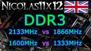 DDR3 2133MHz vs 1866MHz vs 1600MHz vs 1333MHz [upl. by Nnazil]