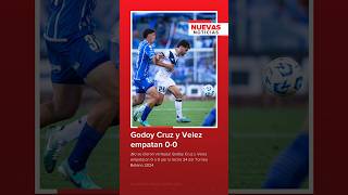 NUEVAS NOTICIAS  Godoy Cruz y Velez empatan 0 a 0 [upl. by Asik698]