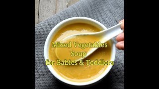 Mixed Vegetable Soup Recipe for Babies [upl. by Initsed]