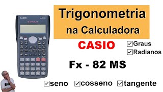 GRINGS🚀 TRIGONOMETRIA na CALCULADORA Casio fx82MS [upl. by Rubma]