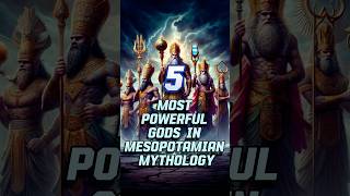 5 Most Powerful Gods in Mesopotamian Mythology [upl. by Atterbury]