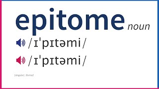 How to Pronounce EPITOME In British And American English [upl. by Gorrono]