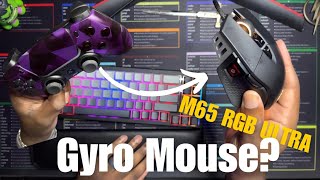 Gyro Controller Player Tries Gyro Mouse  M65 RGB Ultra Review [upl. by Kynthia]