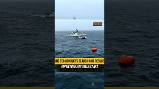 Indian Navys INS Teg Rescues 9 Crew Including 8 Indians After Oil Tanker Capsizes Off Oman [upl. by Rozanna]