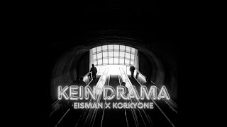 EISMAN x KORKYONE  KEIN DRAMA prod by PINK MOLLY BEATZ Official Musikvideo Musik🎥 [upl. by Enitsahc]