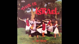 Hafinjan  This is Israel  Israeli folk songs and dances [upl. by Massingill]