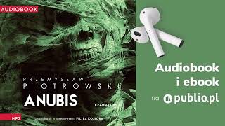 Anubis Przemysław Piotrowski Audiobook PL Thriller [upl. by Wiltshire14]