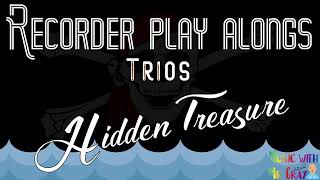 Recorder play alongs  Trios  Hidden treasure [upl. by Aneehsat]