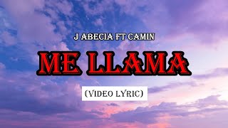 J ABECIA ft CAMIN  ME LLAMA LetraLyric [upl. by Even]