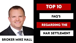 NAR Settlement Top 10 Frequently Asked Questions [upl. by Cyprio]