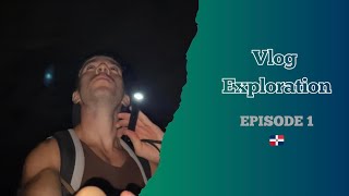 VLOG EXPLORATION Rep Dom 🇩🇴  Une étrange grotte une rivière maudite et une montagne sans fin… [upl. by Sabino420]