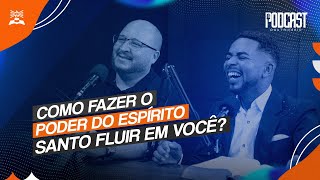 PODCAST VERBO DA VIDA  COMO FAZER O PODER DO ESPÍRITO SANTO FLUIR EM VOCÊ  08082024 [upl. by Ahel]