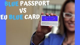 EU Blue Card vs Blue Passport  Blaue Karte vs Blauer Pass [upl. by Leafar]