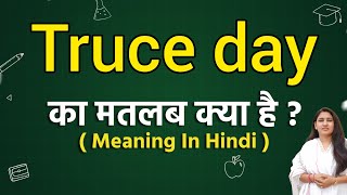 Truce day meaning in hindi  Truce day ka matlab kya hota hai  Word meaning [upl. by Norahc379]