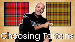 Choosing Your Next Tartan [upl. by Chaddie]