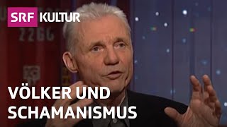 Ethnologe Michael Oppitz im Gespräch über Schamanismus  Sternstunde Philosophie  SRF Kultur [upl. by Marcellus]